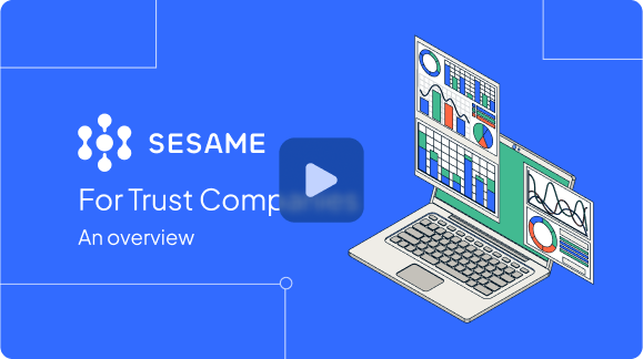 Sesame for Trust Companies Video